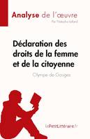 Déclaration des droits de la femme et de la citoyenne de Olympe de Gouges, Analyse complète et résumé détaillé de l'oeuvre