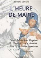 L'heure de Marie, à la suite de Grignion de Montfort et Jean-Paul II