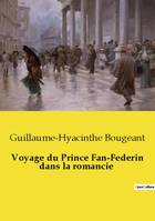 Voyage du Prince Fan-Federin dans la romancie