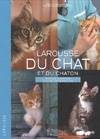 Larousse du chat et du chaton, races, soins, comportements