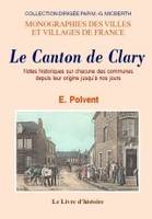 Clary - notes historiques sur chacune des communes du canton depuis leur origine jusqu'à nos jours, notes historiques sur chacune des communes du canton depuis leur origine jusqu'à nos jours