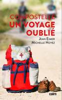 Compostelle, un voyage oublié