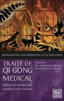 5, Traité de qi gong médical, Selon la médecine traditionnelle chinoise