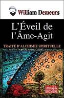 L'éveil de l'âme-agit, Traité d'alchimie spirituelle