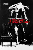 LA MEME NUIT, LE MEME MEURTRE