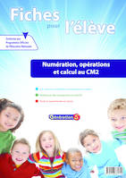 Fiches pour l'élève : Numération, opérations et calcul au CM2