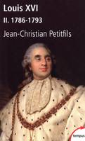 II, 1786-1793, Louis XVI - tome 2 1786-1793