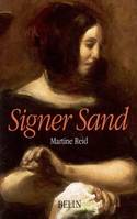 Signer Sand, l'oeuvre et le nom, l'oeuvre et le nom