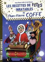 Jean-Pierre Coffe - Tome 3 - Les Recettes de fêtes inratables de Jean-Pierre Coffe