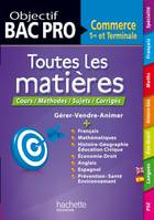 Objectif Bac Pro - Toutes les matières - 1re et Terminale Bac Pro Commerce