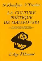 CULTURE POETIQUE DE MAIAKOVSKI (LA)