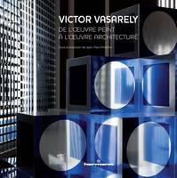 Victor Vasarely, De l'oeuvre peint à l'oeuvre architecturé