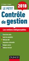 Le petit Contrôle de gestion 2018 - 9e éd. - Les notions indispensables, Les notions indispensables