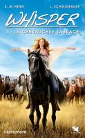 3, Whisper, T3 : La Chevauchée sauvage