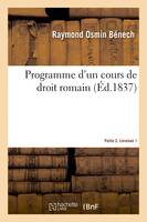 Programme d'un cours de droit romain. Partie 2. Livraison 1