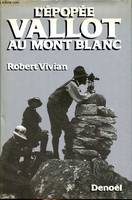 L'épopée Valot au Mont Blanc