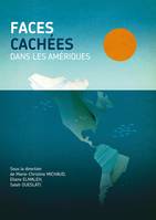 Des faces cachées dans les Amériques