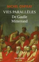 Vies parallèles, De Gaulle & Mitterrand