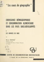 Croissance démographique et consommation alimentaire dans les pays sous-développés (1). Les données de base