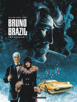 1, Intégrale Bruno Brazil - Tome 1 - Intégrale Bruno Brazil 1, intégrale