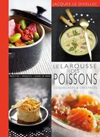 Le Larousse des poissons coquillages et crustacés