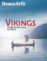Vikings, Dragons des mers du nord