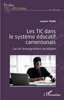 Les TIC dans le système éducatif camerounais, Cas de l'enseignement secondaire
