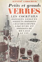 Petits et grands verres, Les cocktails, boissons longues, sorbets, boissons chaudes, coupes, liqueurs et boissons de ménage, le vin