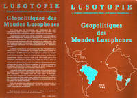 Lusotopie, n° 1-2, Géopolitiques des mondes lusophones