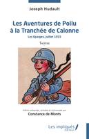 Les Aventures de Poilu à la Tranchée de Calonne, Les Eparges, juillet 1915