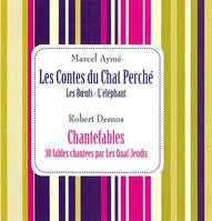 Les Contes du chat perché et Chantefables MARCEL AYME ROBERT DESNOS