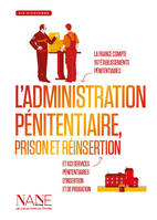 L'Administration pénitentiaire, Prison et Réinsertion
