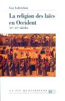 La religion des laïcs en Occident  XIe - XVe siècles, XIe-XVe siècles