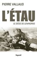 L'Étau, Le siège de Leningrad