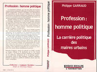 Profession : homme politique, La carrière politique des maires urbains