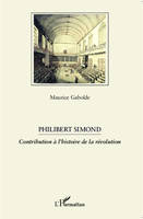 Philibert Simond, Contribution à l'histoire de la révolution