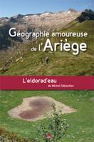 Geographie Amoureuse De L'Ariege, L'Eldorad'Eau
