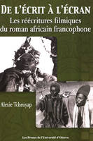 De l'écrit à l'écran, Les réécritures filmiques du roman africain francophone