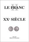 Le franc Tome II : XXe siècle, argus des monnaies françaises
