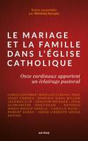 Le mariage et la famille dans l'Église catholique, Onze cardinaux apportent un éclairage pastoral