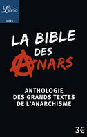 La Bible des anars, Anthologie des grands textes de l’anarchisme présentée par Christophe Verselle