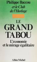 Le Grand Tabou, L'économie et le mirage égalitaire