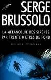 La mélancolie des sirènes par 30 mètres de fond