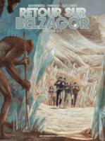 2, Retour sur Belzagor T2