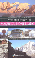 Vers les refuges du massif du Mont-Blanc