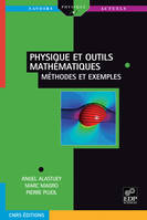 Physique et outils mathématiques méthodes et exemples, méthodes et exemples
