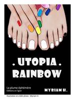 Utopia Rainbow, Conte philosophique - Fantasy - Poésie - Société