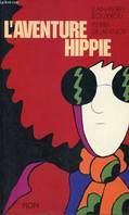 L'aventure hippie + envoi de l'auteur Jean-Pierre Bouyxou .