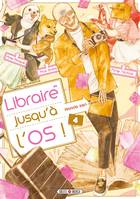 Libraire jusqu'à l'os !, 4, Libraire jusqu'à l'os T04, Tome 4