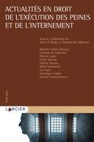 Actualités en droit de l'exécution des peines et de l'internement